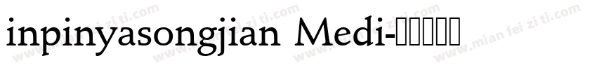 inpinyasongjian Medi字体转换